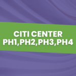 Citi Center Ph1,Ph2,Ph3,Ph4