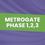 Metrogate Phase 1,2,3