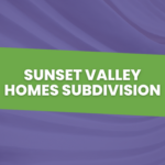 Sunset Valley Homes Subdivision